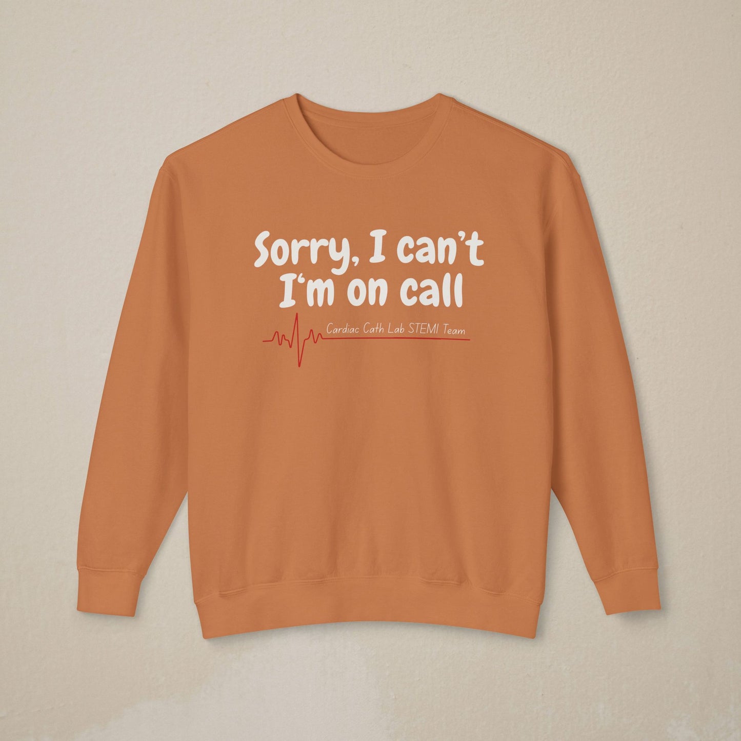 Cardiac Cath Lab On Call Sweatshirt
