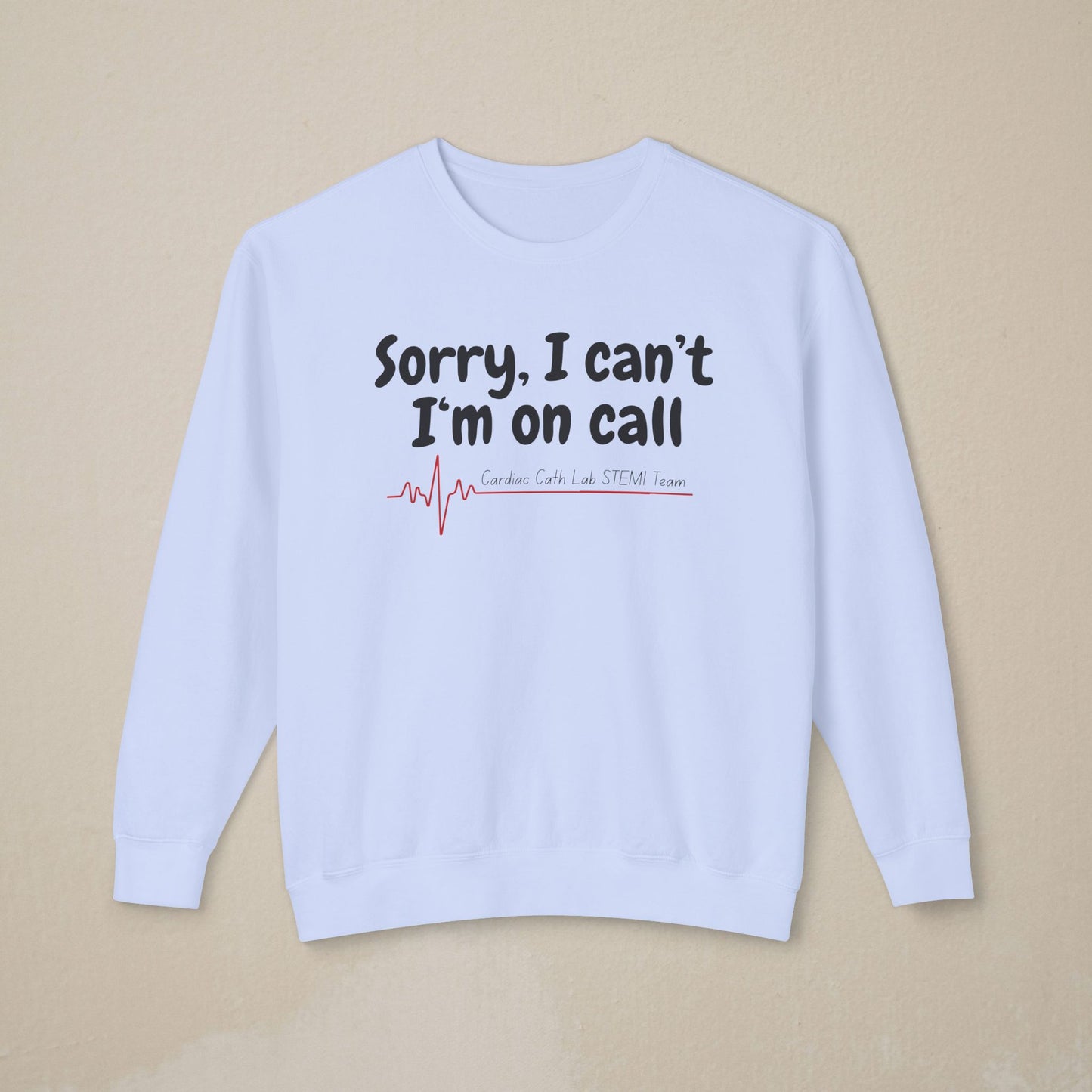 Cardiac Cath Lab On Call Sweatshirt