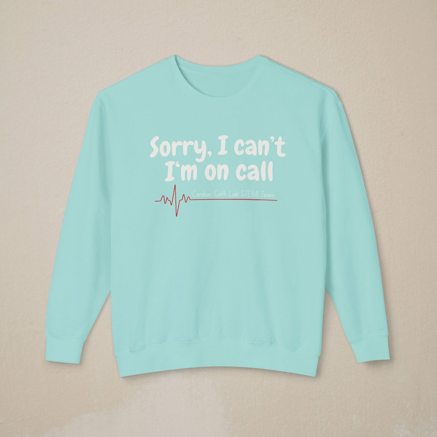 Cardiac Cath Lab On Call Sweatshirt