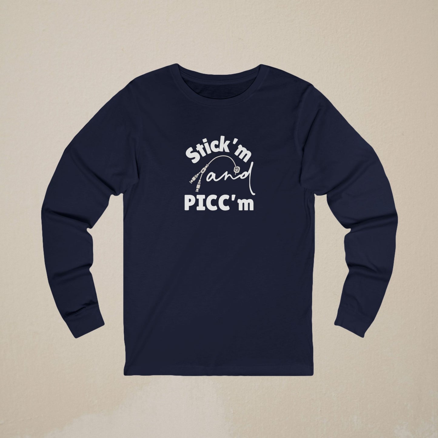 Stick'm and PICC'm Long-Sleeve Shirt