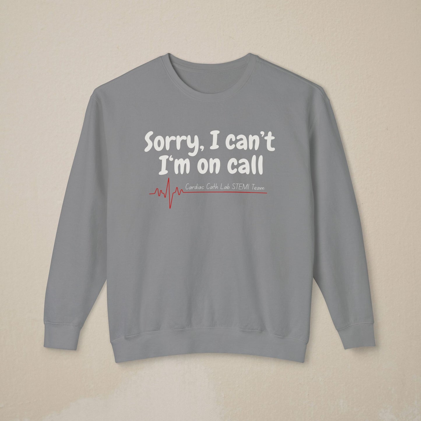 Cardiac Cath Lab On Call Sweatshirt