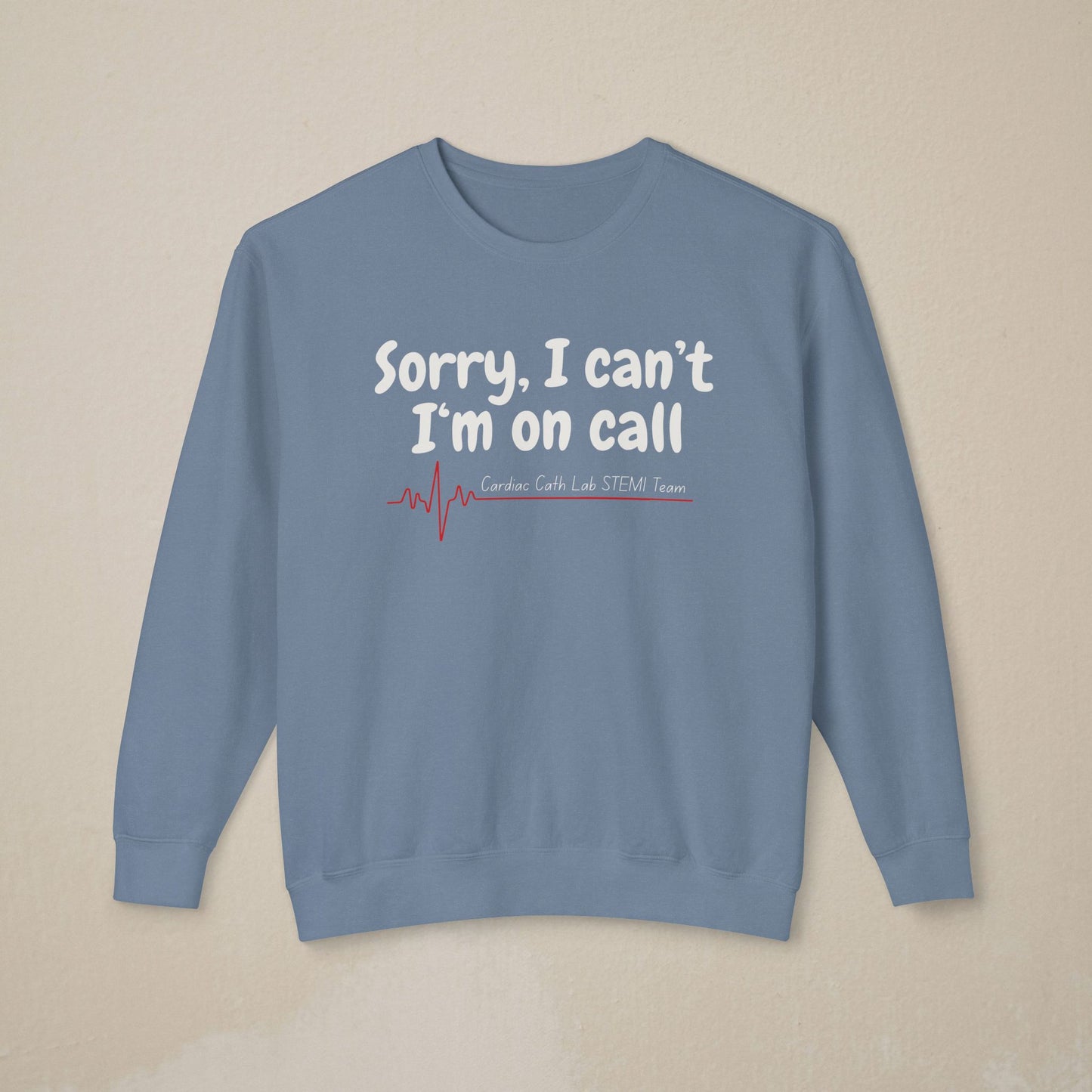Cardiac Cath Lab On Call Sweatshirt