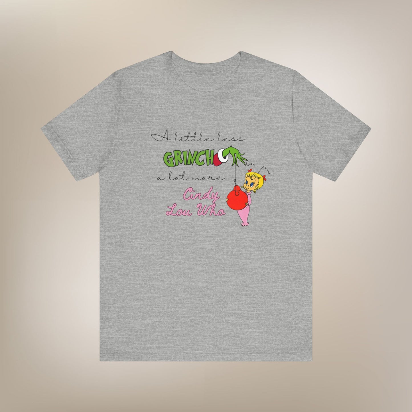 Less Grinch, More Cindy Lou T-Shirt