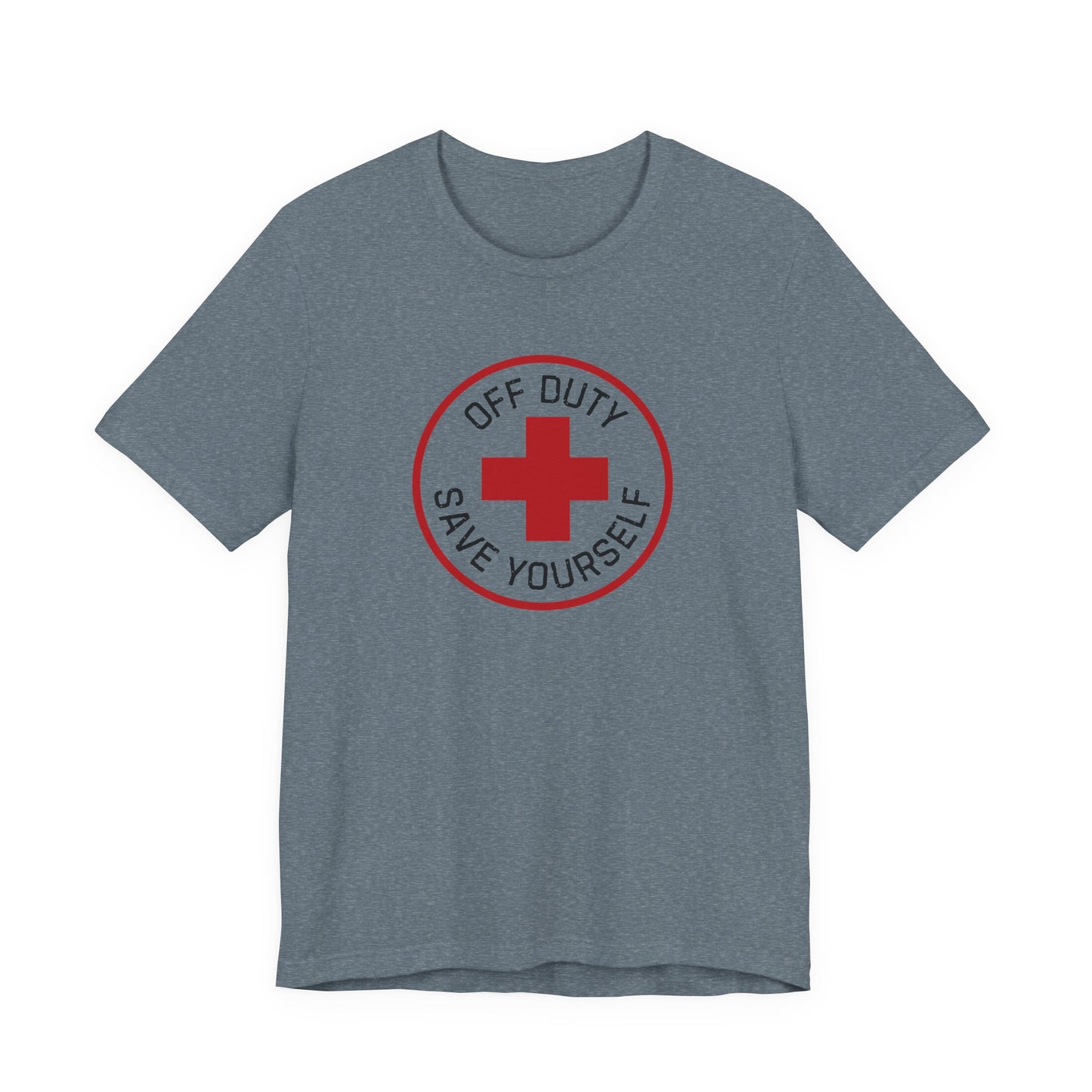 Off Duty, Save Yourself T-shirt