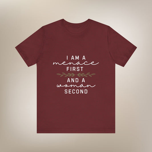 Menace First, Woman Second