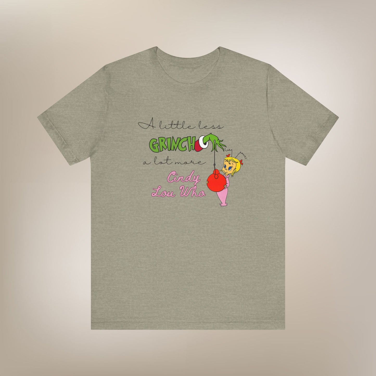 Less Grinch, More Cindy Lou T-Shirt