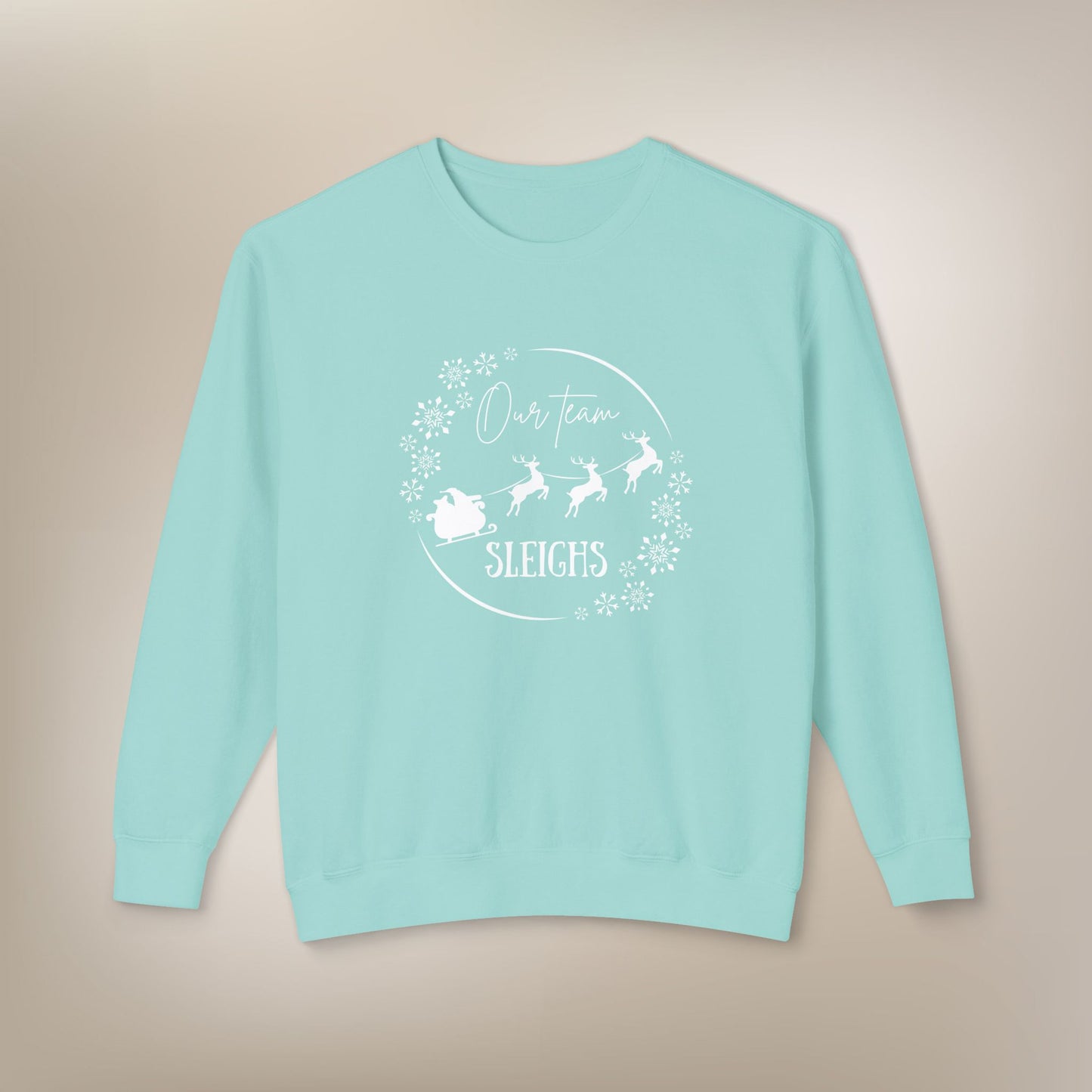 Our Team Sleighs Holiday Sweatshirt