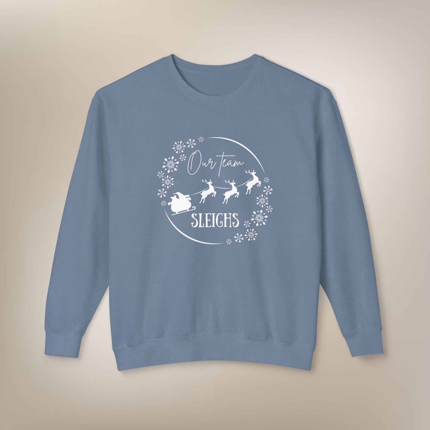 Our Team Sleighs Holiday Sweatshirt