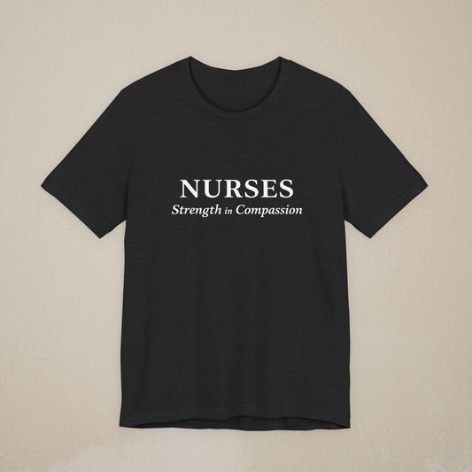 NURSES — Strength in Compassion | Memorial Shirt